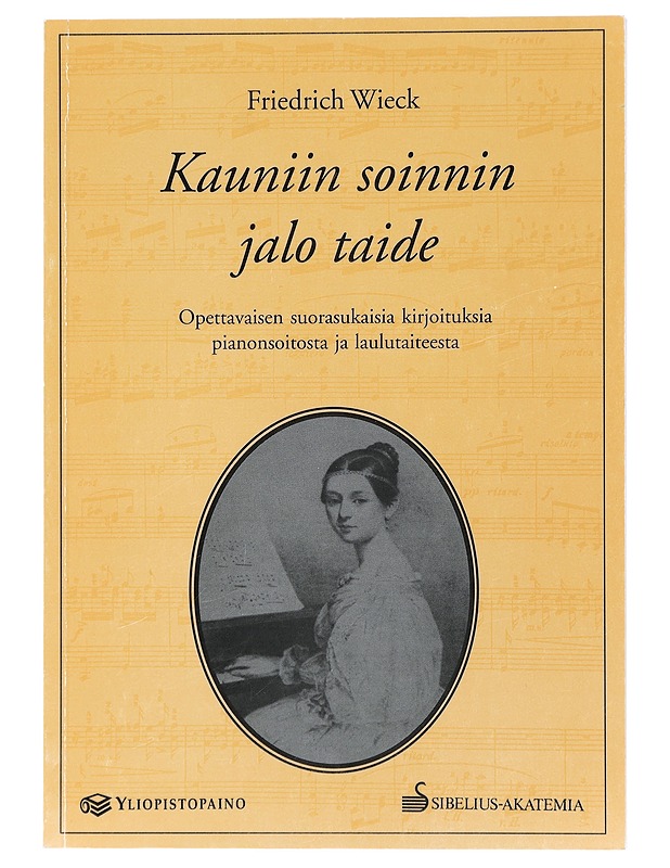 Kauniin soinnin jalo taide - Wieck, Friedrich - Historiakirjat - 10105403783 - 0