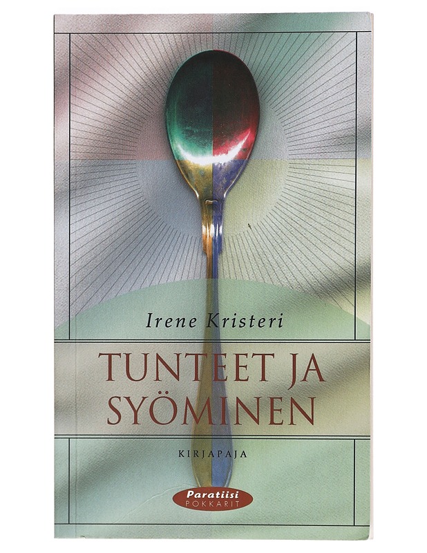 Tunteet ja syöminen - Irene Kristeri - Elämäkerrat ja muistelmat - 10105403815 - 0