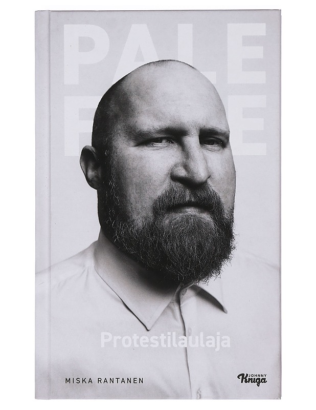 Paleface : protestilaulaja - Rantanen, Miska - Elämäkerrat ja muistelmat - 10105403845 - 0
