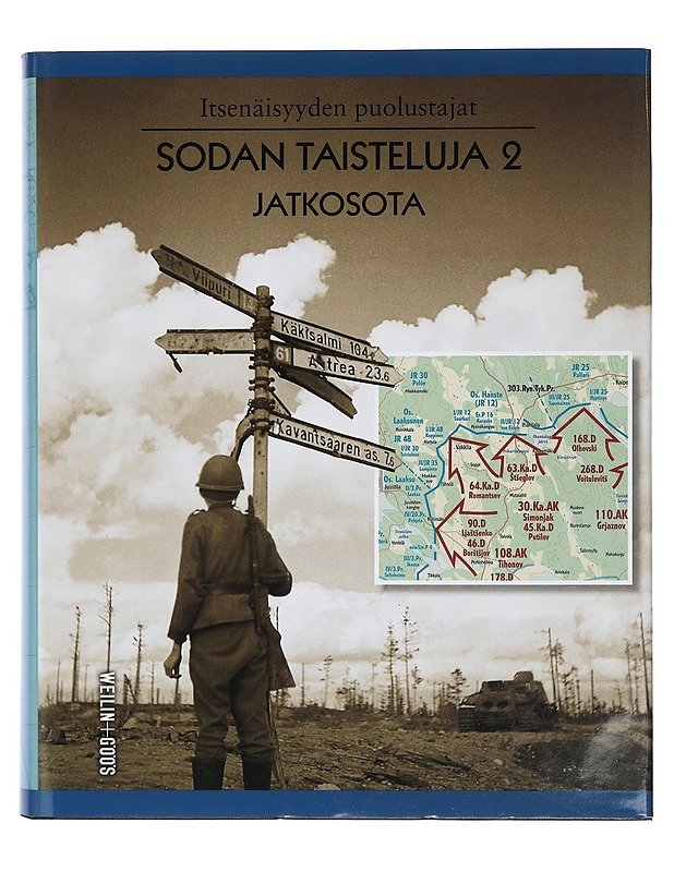 Itsenäisyyden puolustajat. Sodan taisteluja. 2, Jatkosota - Raunio, Ari - Historiakirjat - 10105403905 - 0