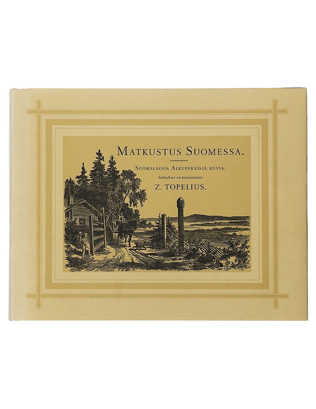 Matkustus Suomessa - Topelius, Zacharias - Historiakirjat - 10105403920 - 0