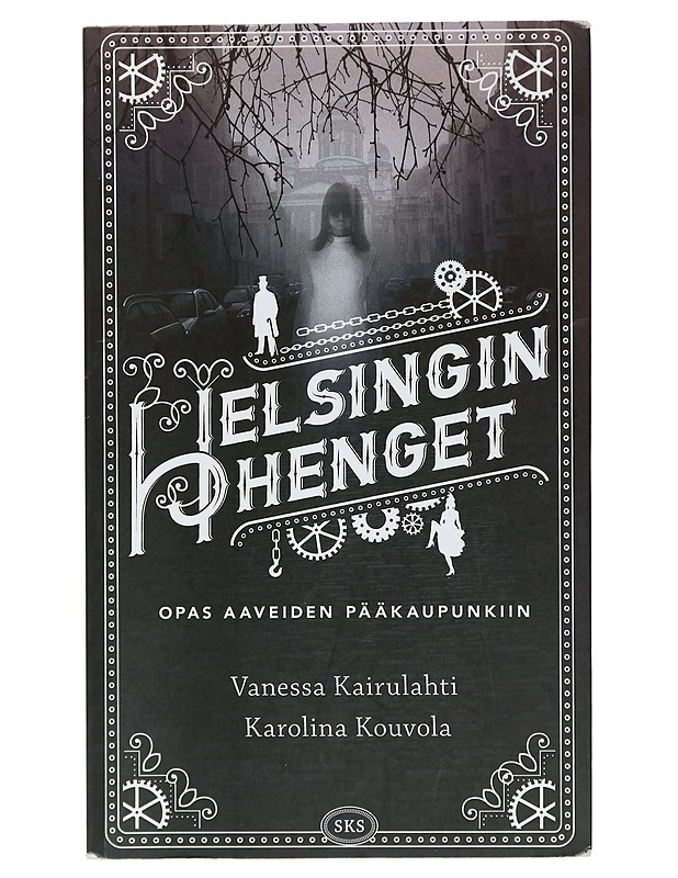 Helsingin henget : opas aaveiden pääkaupunkiin - Kairulahti, Vanessa - Elämäkerrat ja muistelmat - 10105403969 - 0