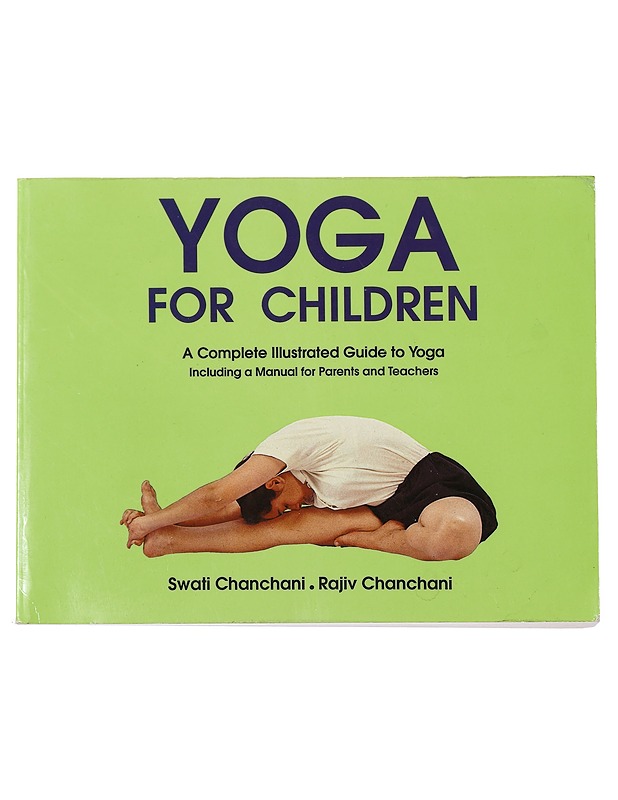 Yoga For Children A Complete Illustrated Guide To Yoga - Swati Chanchani, Rajiv Chanchani - Lastenkirjat - 10105404003 - 0