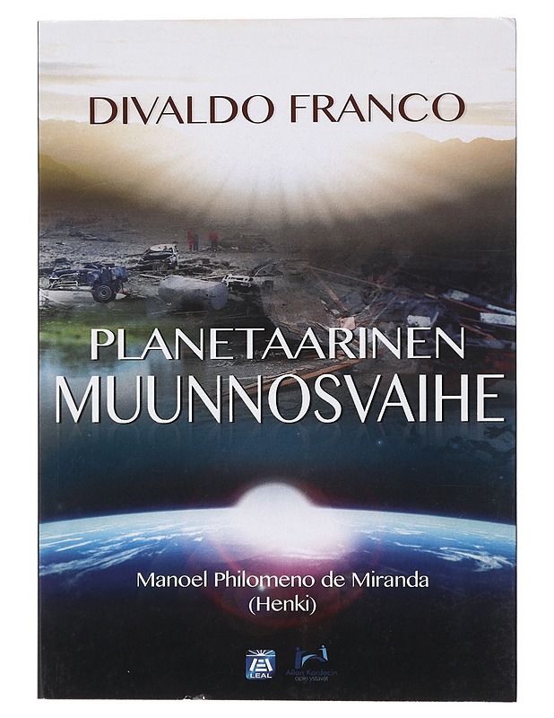Planetaarinen muutosvaihe - Divaldo Franco - Hyvinvointikirjat - 10105404062 - 0