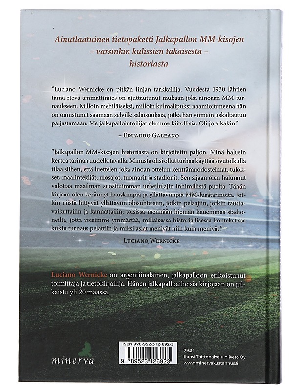 Jalkapallon MM-kisojen merkillinen historia : peliä kentällä ja kabineteissa 1930-2014 - Wernicke, Luciano - Historiakirjat - 10105404075 - 1