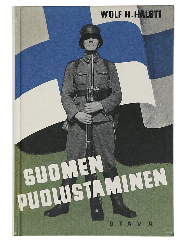 Suomen puolustaminen - Wolf H. Halsti - Tietokirjat ja oppaat - 10105404077 - 0