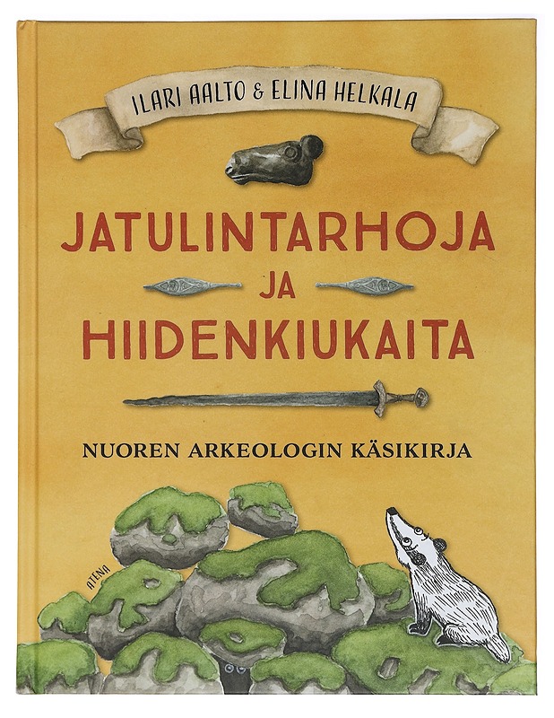 Jatulintarhoja ja hiidenkiukaita : nuoren arkeologin käsikirja - Aalto, Ilari - Lastenkirjat - 10105404091 - 0
