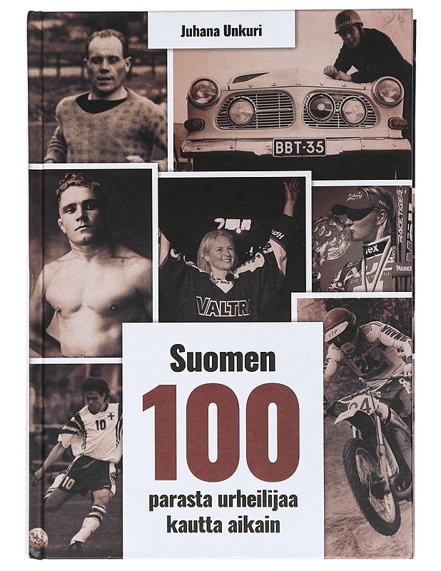 Suomen 100 parasta urheilijaa kautta aikain - Juhana Unkuri - Kirja lahjaksi - 10105404103 - 0