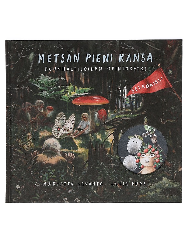 Metsän pieni kansa : puunhaltijoiden opintoretki - Levanto, Marjatta - Lastenkirjat - 10105404139 - 0