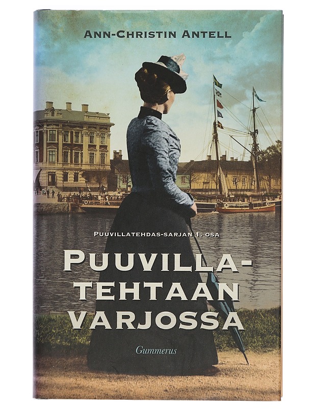 Puuvillatehtaan varjossa - Ann-Christin Antell - Romaanit ja novellit - 10105404202 - 0