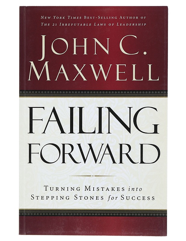 Failing forward : turning mistakes into stepping-stones for success - John C. Maxwell - Tietokirjat ja oppaat - 10105404209 - 0