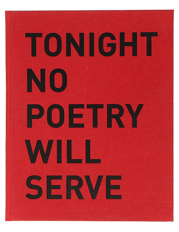 Tonight No Poetry Will Serve - Alfredo Jaar - Taide- ja kulttuurikirjat - 10105404227 - 0