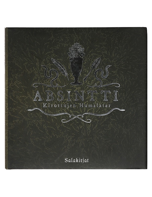 Absintti : kirottujen humalatar - Kiljunen, Tomi - Harrastekirjat - 10105404233 - 0