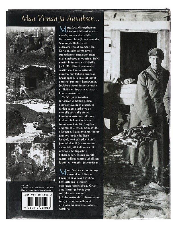 Sotilaamme erämiehinä Itä-Karjalassa 1941-1944 - Soikkanen, Mauri - Historiakirjat - 10105404248 - 1