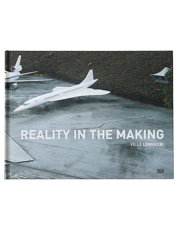 Reality in the making - Ville Lenkkeri - Taide- ja kulttuurikirjat - 10105404291 - 0