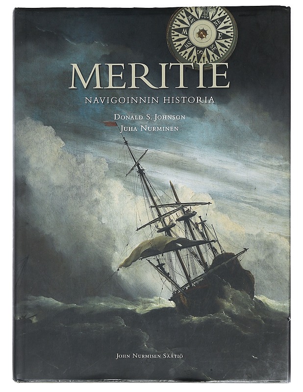 Meritie : navigoinnin historia - Johnson, Donald S. - Historiakirjat - 10105404315 - 0