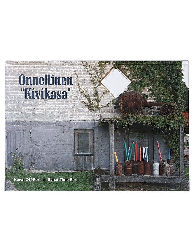 Onnellinen "kivikasa" - Peri, Olli  ;  Peri, Timo  - Tietokirjat ja oppaat - 10105404336 - 0