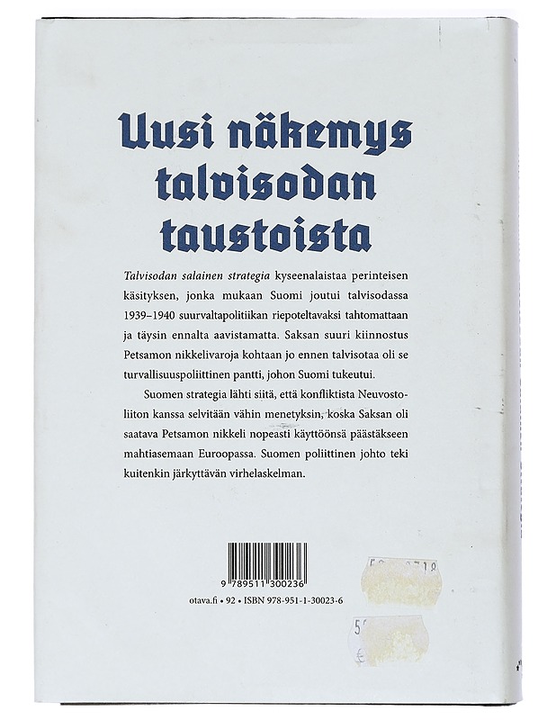 Talvisodan salainen strategia : nikkelillä Saksan rinnalle - Antti Hietalahti - Historiakirjat - 10105404381 - 1