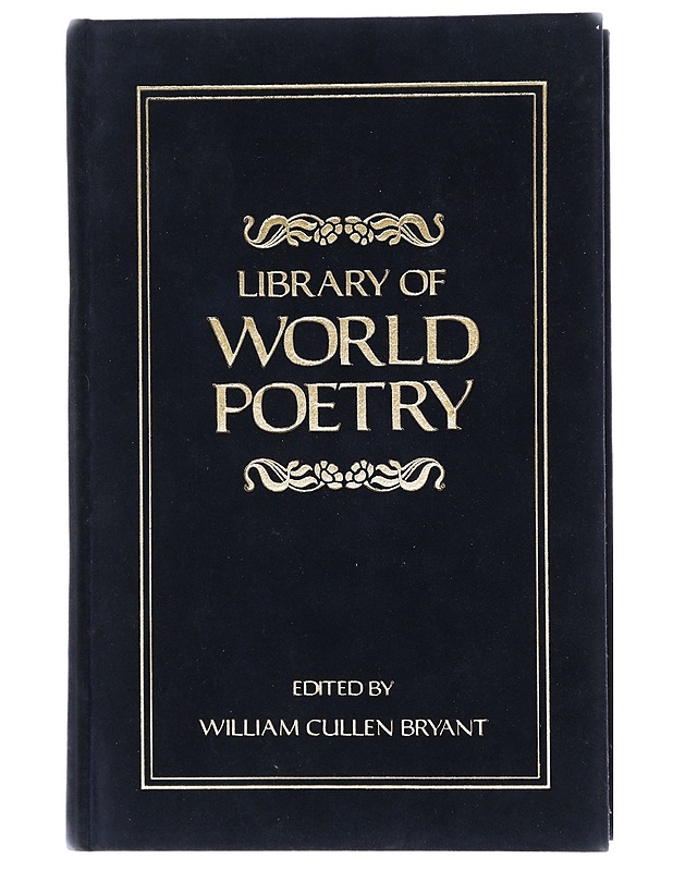 Library of world poetry - William Cullen Bryant (toim.) - Runot ja näytelmät - 10105404479 - 0