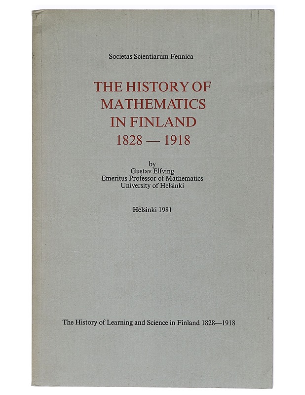 The history of mathematics in Finland 1828-1918 - Elfving, Gustav - Historiakirjat - 10105404482 - 0