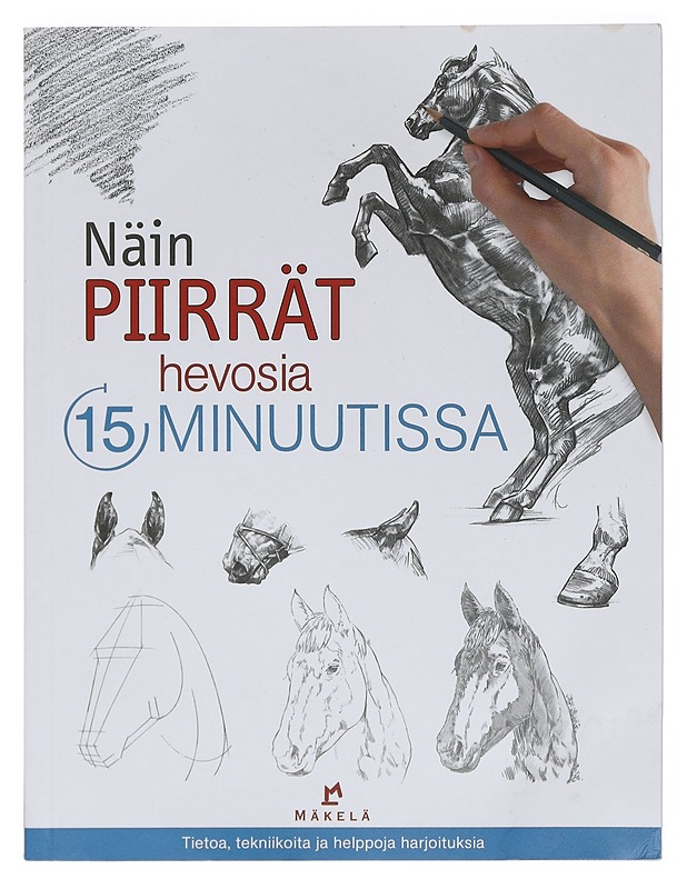 Näin piirrät hevosia 15 minuutissa - Getha, Patricia - Tietokirjat ja oppaat - 10105404510 - 0