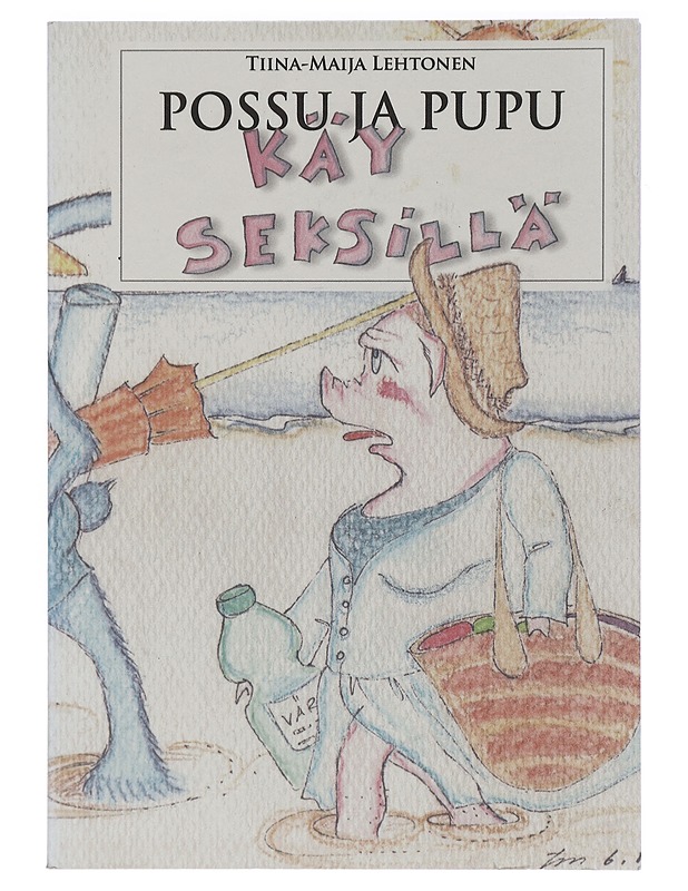 Possu ja Pupu käy seksillä  - Lehtonen, Tiina-Maija, K 18 - Sarjakuvat - 10105404529 - 0