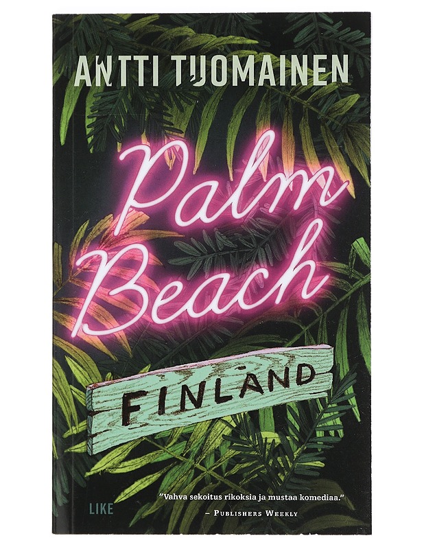 Palm Beach Finland - Antti Tuomainen - Romaanit ja novellit - 10105404549 - 0