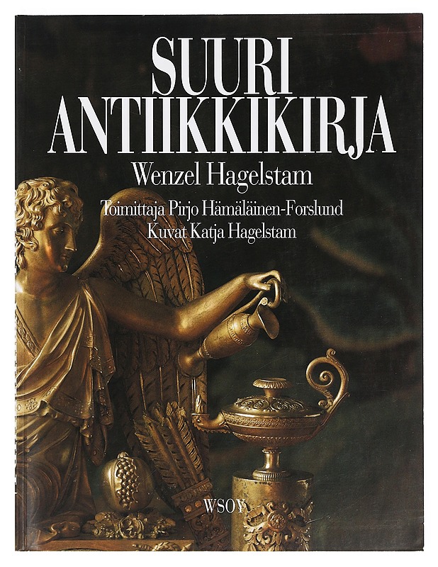 Suuri antiikkikirja - Wenzel Hagelstam - Harrastekirjat - 10105404556 - 0