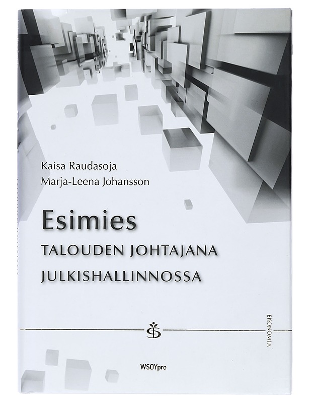 Esimies talouden johtajana julkishallinnossa - Raudasoja, Kaisa - Tietokirjat ja oppaat - 10105404554 - 0