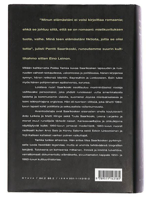 Pentti Saarikoski I, vuodet 1937-1963 - Pekka Tarkka - Elämäkerrat ja muistelmat - 10105404558 - 1
