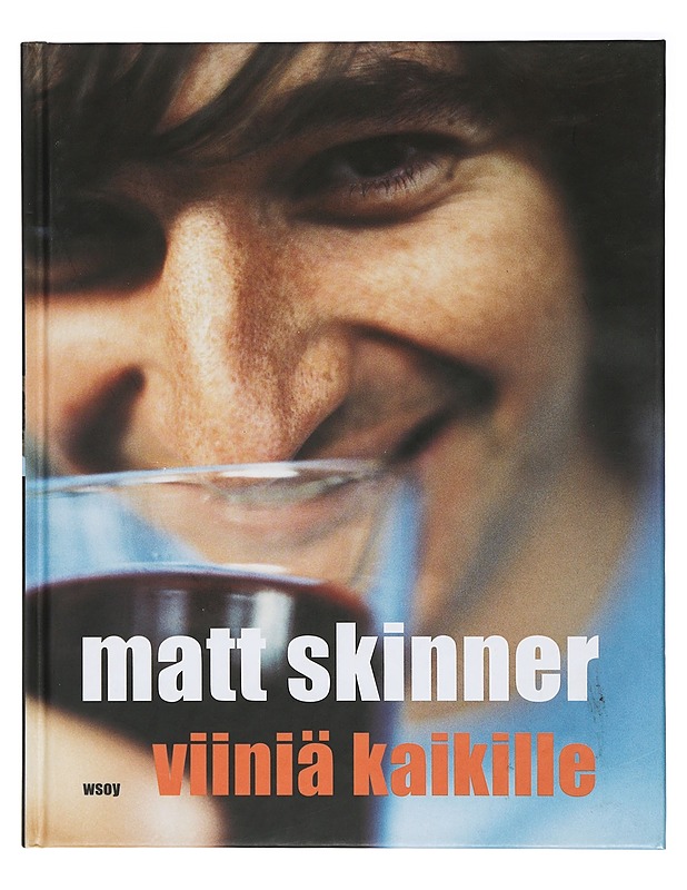 Viiniä kaikille - Skinner, Matt - Tietokirjat ja oppaat - 10105404564 - 0