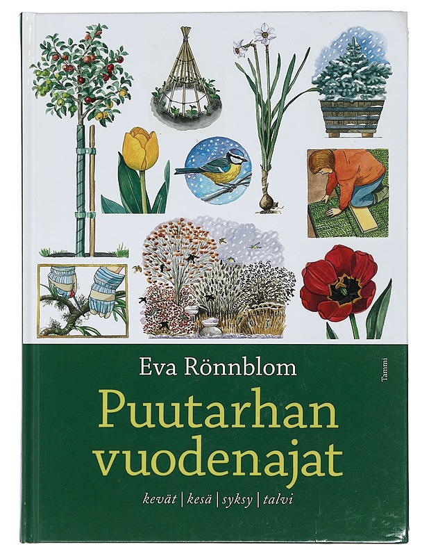 Puutarhan vuodenajat : kevät, kesä, syksy, talvi - Rönnblom, Eva - Tietokirjat ja oppaat - 10105404569 - 0