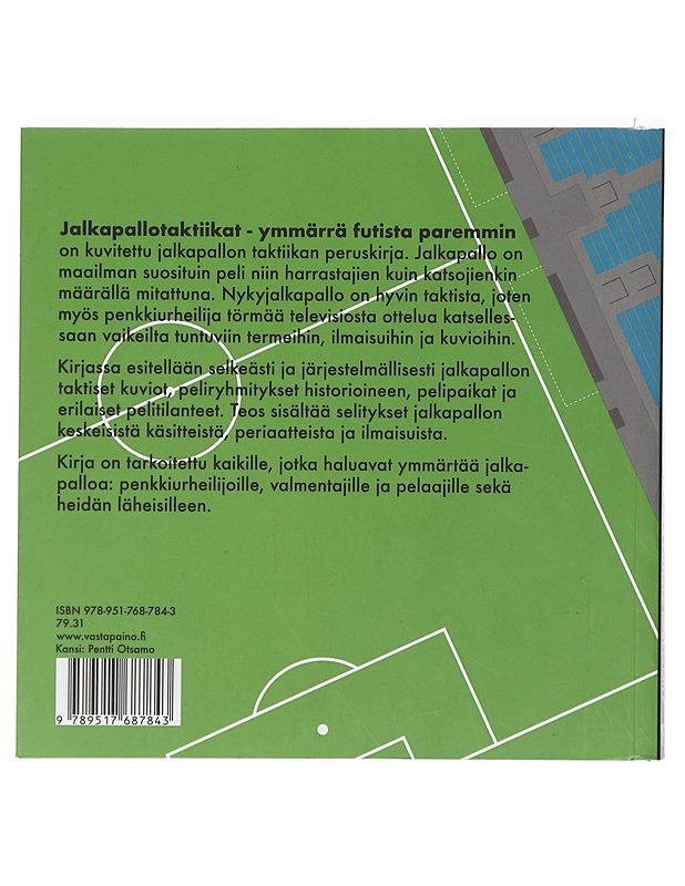 Jalkapallotaktiikat : ymmärrä futista paremmin - Kolamo, Sami - Tietokirjat ja oppaat - 10105404573 - 1