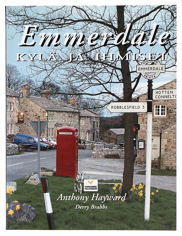 Emmerdale : kylä ja ihmiset - Hayward, Anthony - Musiikki- ja elokuvakirjat - 10105404587 - 0