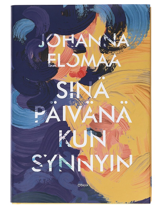 Sinä päivänä kun synnyin - Johanna Elomaa - Romaanit ja novellit - 10105404594 - 0