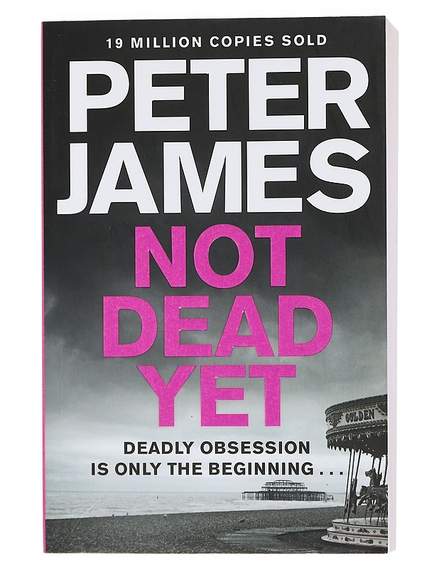 Not Dead Yet - James, Peter - Romaanit ja novellit - 10105404651 - 0