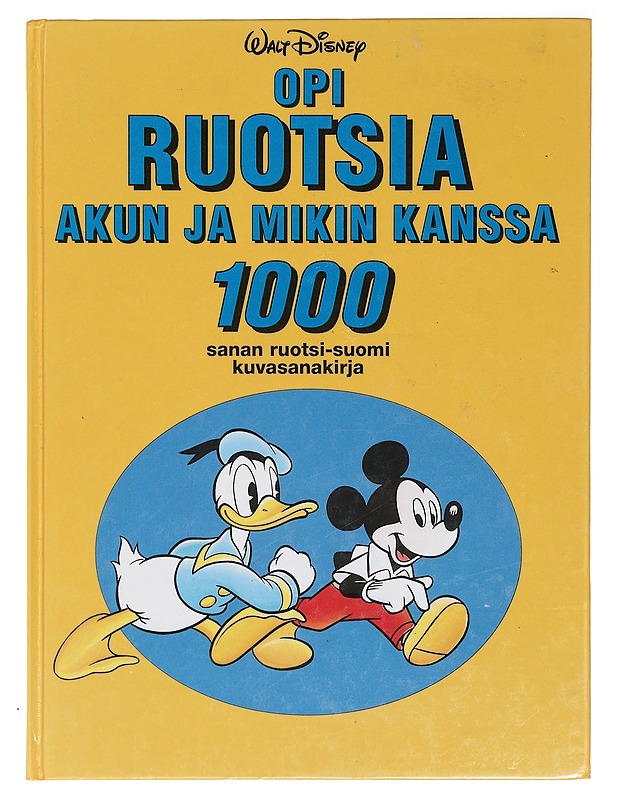 Opi ruotsia Akun ja Mikin kanssa - Disney, Walt - Tietokirjat ja oppaat - 10105404665 - 0