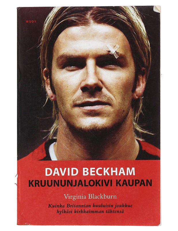 David Beckham : kruununjalokivi kaupan - Blackburn, Virginia - Elämäkerrat ja muistelmat - 10105404673 - 0