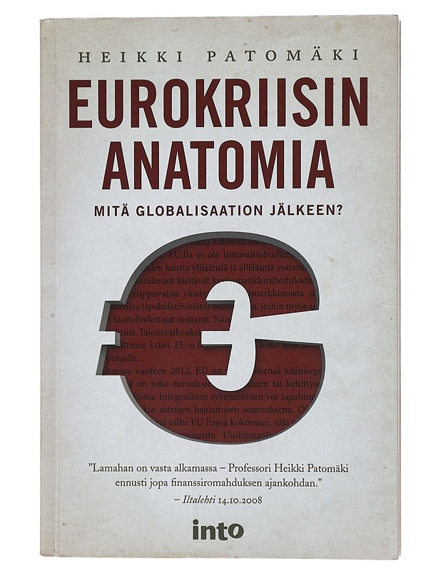 Eurokriisin anatomia : mitä globalisaation jälkeen? - Heikki Patomäki - Tietokirjat ja oppaat - 10105404678 - 0
