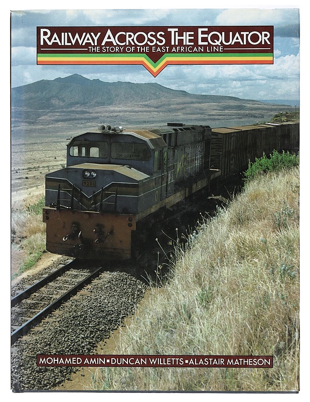 Railway Across the Equator : The Story of the East African Line - Amin, Mohamed - Tietokirjat ja oppaat - 10105404701 - 0