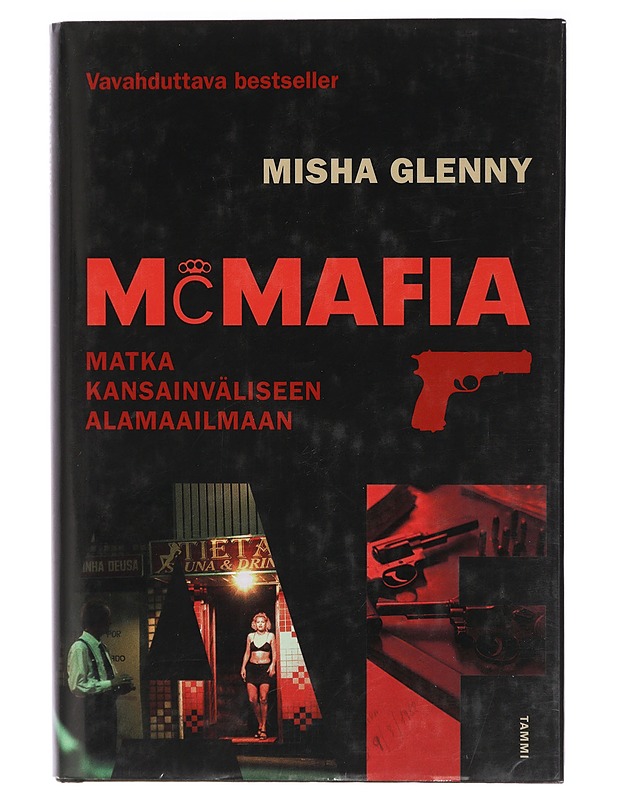 McMafia : matka kansainväliseen alamaailmaan - Glenny, Misha - Historiakirjat - 10105404705 - 0