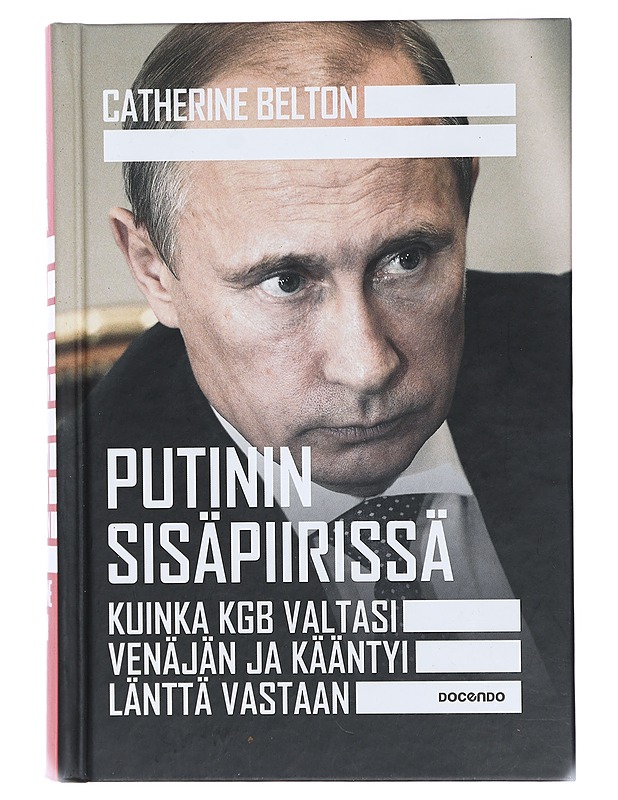 Putinin sisäpiirissä - Belton, Catherine - Elämäkerrat ja muistelmat - 10105404736 - 0