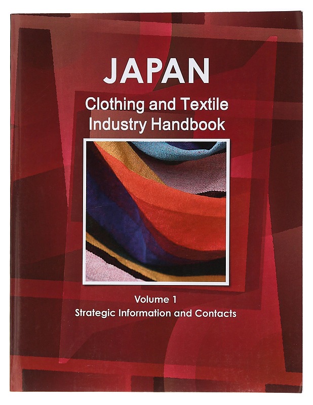 Japan - Clothing and Textile Industry Handbook - Tietokirjat ja oppaat - 10105404748 - 0