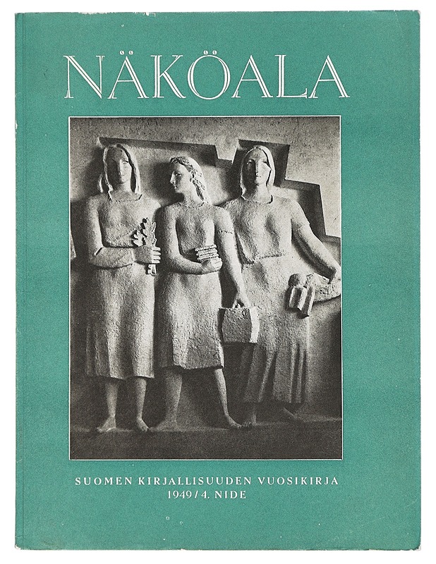Näköala : Suomen kirjallisuuden vuosikirja 1949/4. nide - Aaro Hellaakoski - Runot ja näytelmät - 10105404765 - 0