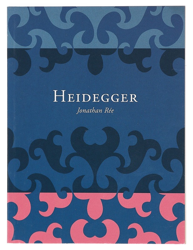 Heidegger : historia ja totuus Olemisessa ja ajassa - Ree, Jonathan - Tietokirjat ja oppaat - 10105404776 - 0