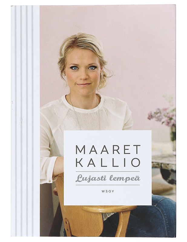 Lujasti lempeä - Maaret Kallio - Tietokirjat ja oppaat - 10105404780 - 0