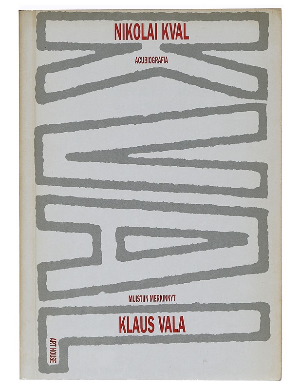 Nikolai Kval : acubiografia - Vala, Klaus - Romaanit ja novellit - 10105404778 - 0