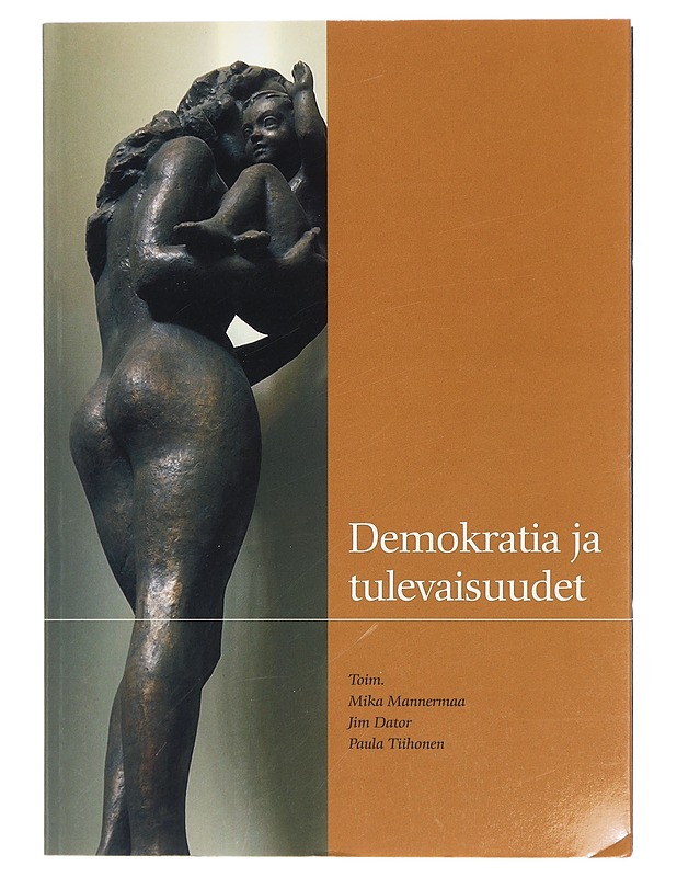 Demokratia ja tulevaisuudet  - Tietokirjat ja oppaat - 10105404840 - 0