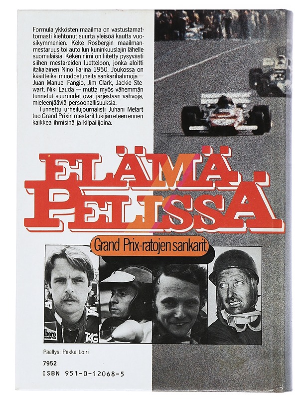 Elämä pelissä : Grand Prix -ratojen sankarit - Juhani Melart - Elämäkerrat ja muistelmat - 10105404882 - 1