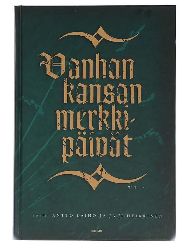 Vanhan kansan merkkipäivät - Laiho, Antto - Historiakirjat - 10105404898 - 0
